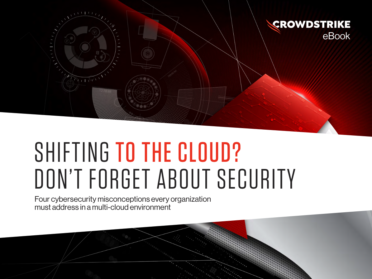 4 Cloud Security Misconceptions | EBook | CrowdStrike