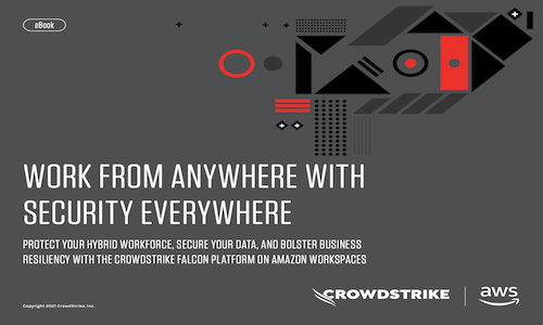 Work From Anywhere With Security Everywhere | EBook | CrowdStrike