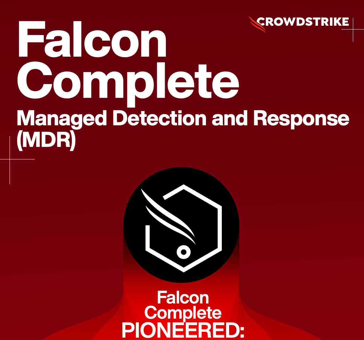 How Falcon Complete Sets the Standard for MDR CrowdStrike