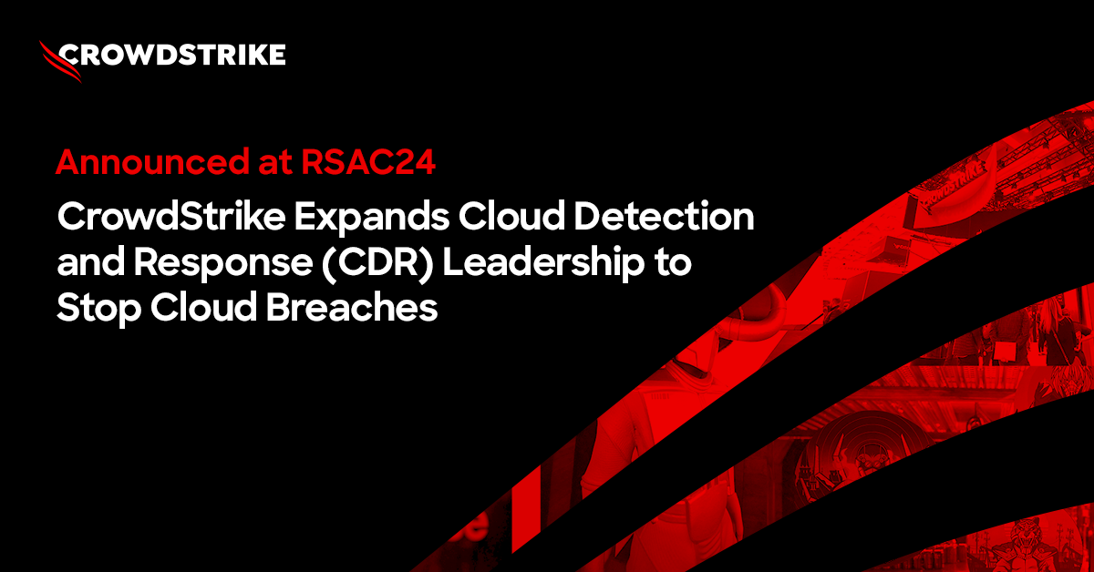 CrowdStrike Expands Leadership in Cloud Detection and Response (CDR)